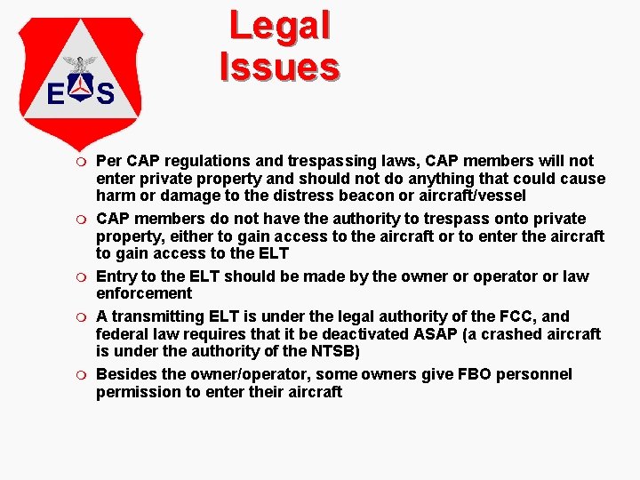 Legal Issues m m m Per CAP regulations and trespassing laws, CAP members will