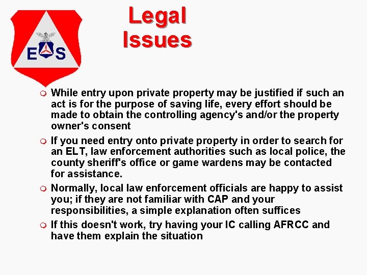 Legal Issues m m While entry upon private property may be justified if such