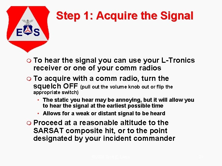 Step 1: Acquire the Signal m To hear the signal you can use your