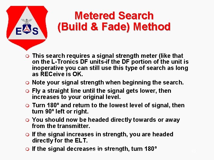 Metered Search (Build & Fade) Method m m m m This search requires a