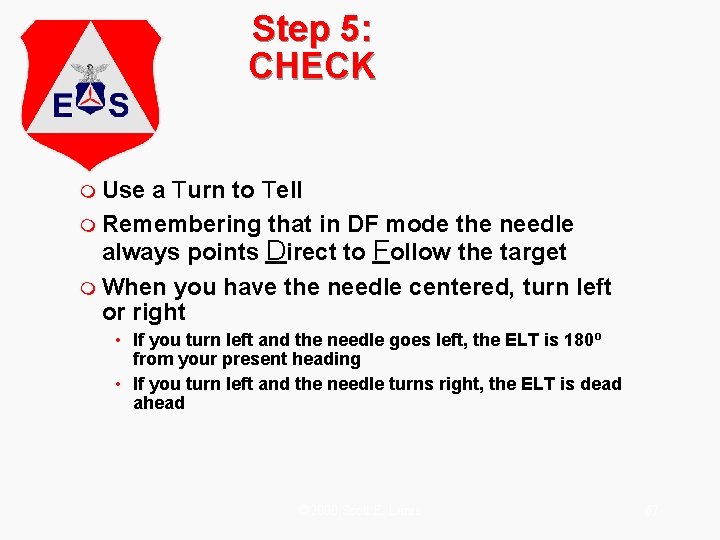 Step 5: CHECK m Use a Turn to Tell m Remembering that in DF