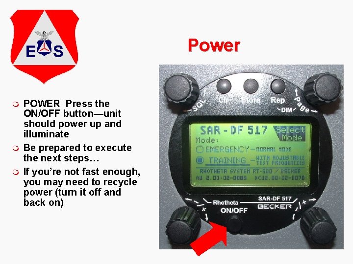 Power m m m POWER Press the ON/OFF button—unit should power up and illuminate