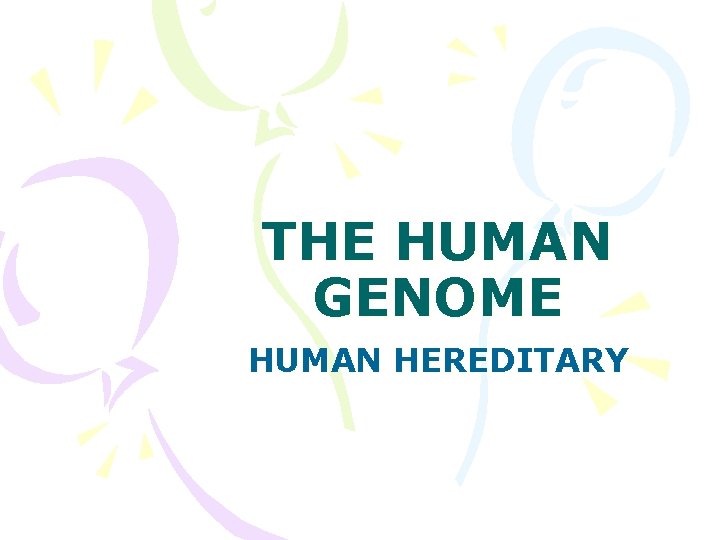 THE HUMAN GENOME HUMAN HEREDITARY 