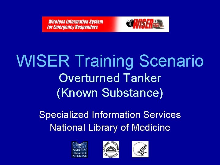 WISER Training Scenario Overturned Tanker (Known Substance) Specialized Information Services National Library of Medicine