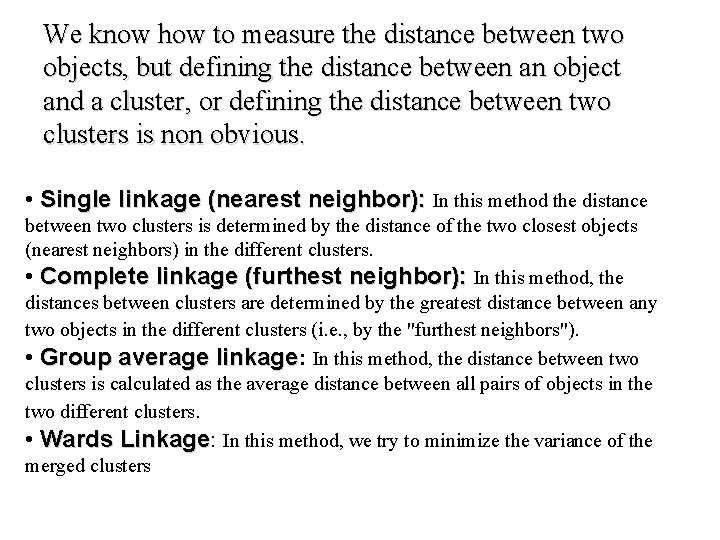 We know how to measure the distance between two objects, but defining the distance