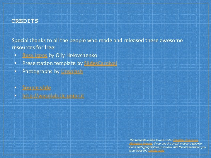 CREDITS Special thanks to all the people who made and released these awesome resources CREDITS Special thanks to all the people who made and released these awesome resources