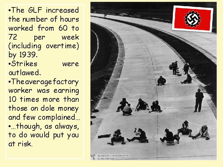  • The GLF increased the number of hours worked from 60 to 72