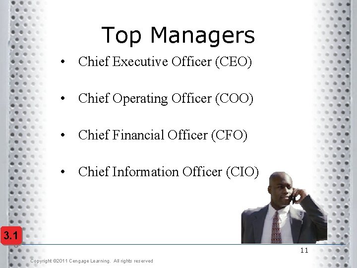 Top Managers • Chief Executive Officer (CEO) • Chief Operating Officer (COO) • Chief