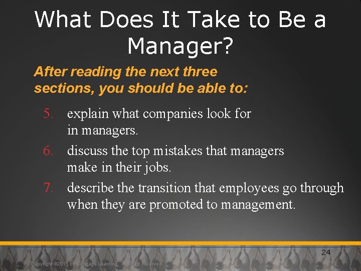 What Does It Take to Be a Manager? After reading the next three sections,