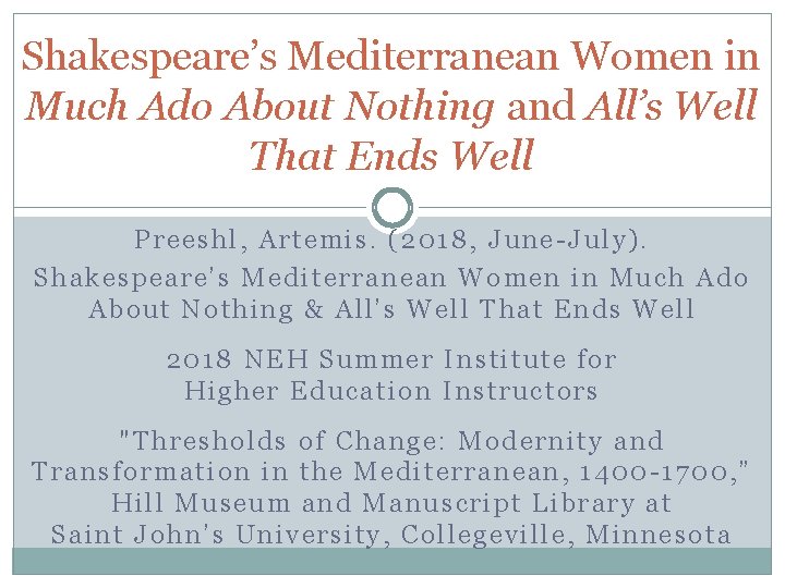 Shakespeare’s Mediterranean Women in Much Ado About Nothing and All’s Well That Ends Well