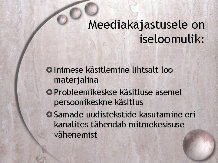 Meediakajastusele on iseloomulik: Inimese käsitlemine lihtsalt loo materjalina Probleemikeskse käsitluse asemel persoonikeskne käsitlus Samade