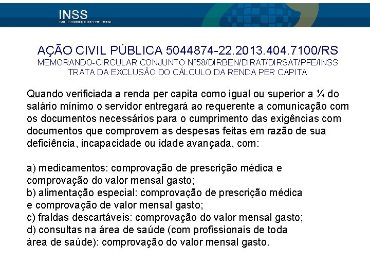 AÇÃO CIVIL PÚBLICA 5044874 -22. 2013. 404. 7100/RS MEMORANDO-CIRCULAR CONJUNTO Nº 58/DIRBEN/DIRAT/DIRSAT/PFE/INSS TRATA DA