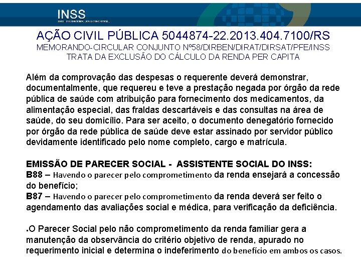 AÇÃO CIVIL PÚBLICA 5044874 -22. 2013. 404. 7100/RS MEMORANDO-CIRCULAR CONJUNTO Nº 58/DIRBEN/DIRAT/DIRSAT/PFE/INSS TRATA DA