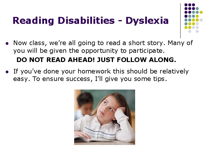Reading Disabilities - Dyslexia l Now class, we’re all going to read a short