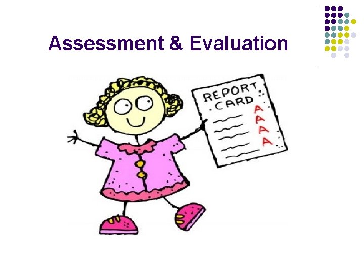 Assessment & Evaluation 