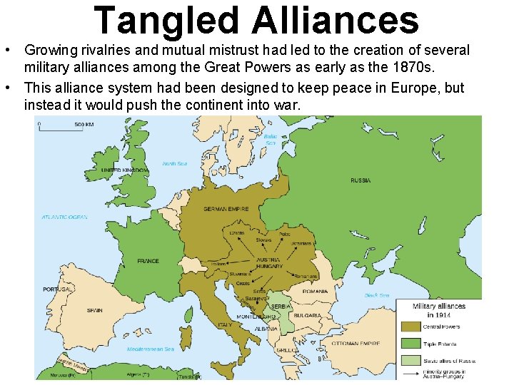 Tangled Alliances • Growing rivalries and mutual mistrust had led to the creation of