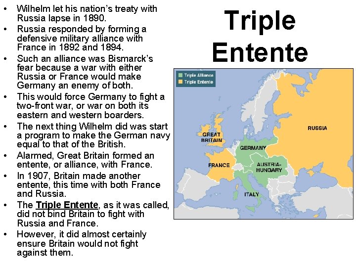  • • • Wilhelm let his nation’s treaty with Russia lapse in 1890.