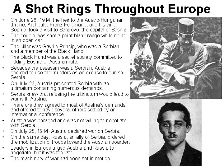 A Shot Rings Throughout Europe • • • • On June 28, 1914, the