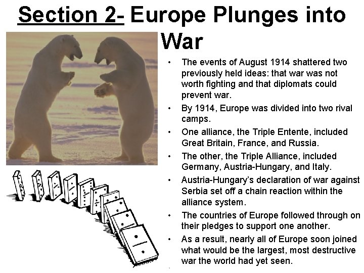 Section 2 - Europe Plunges into War • • The events of August 1914