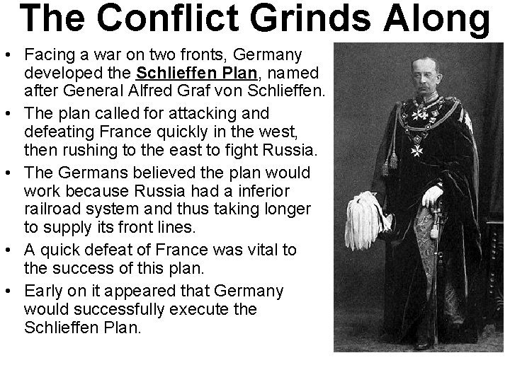 The Conflict Grinds Along • Facing a war on two fronts, Germany developed the