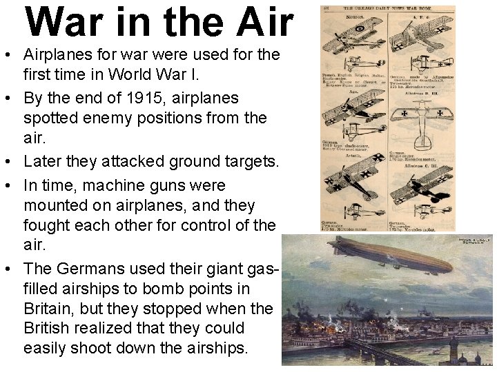 War in the Air • Airplanes for war were used for the first time