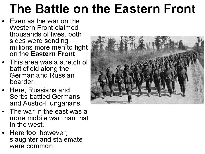The Battle on the Eastern Front • Even as the war on the Western