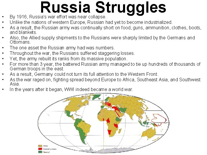  • • • Russia Struggles By 1916, Russia’s war effort was near collapse.