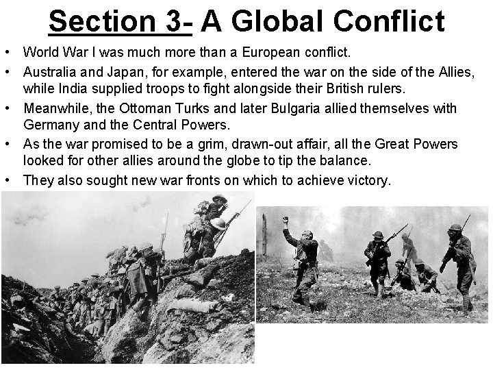 Section 3 - A Global Conflict • World War I was much more than