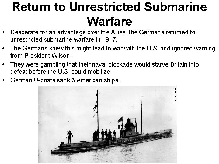 Return to Unrestricted Submarine Warfare • Desperate for an advantage over the Allies, the