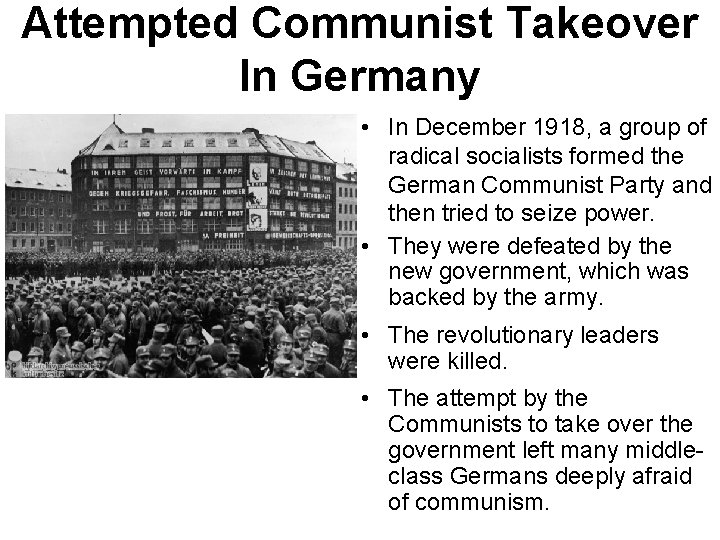 Attempted Communist Takeover In Germany • In December 1918, a group of radical socialists