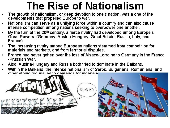  • • The Rise of Nationalism The growth of nationalism, or deep devotion