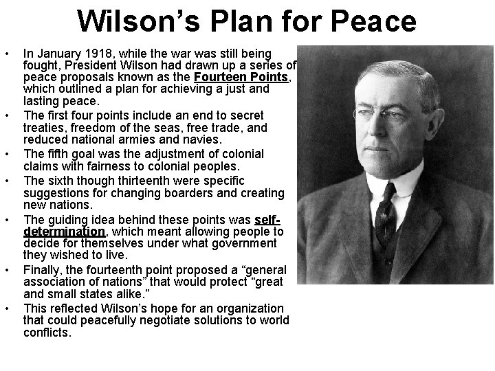 Wilson’s Plan for Peace • • In January 1918, while the war was still