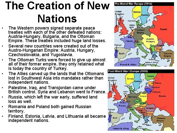 The Creation of New Nations • • The Western powers signed separate peace treaties