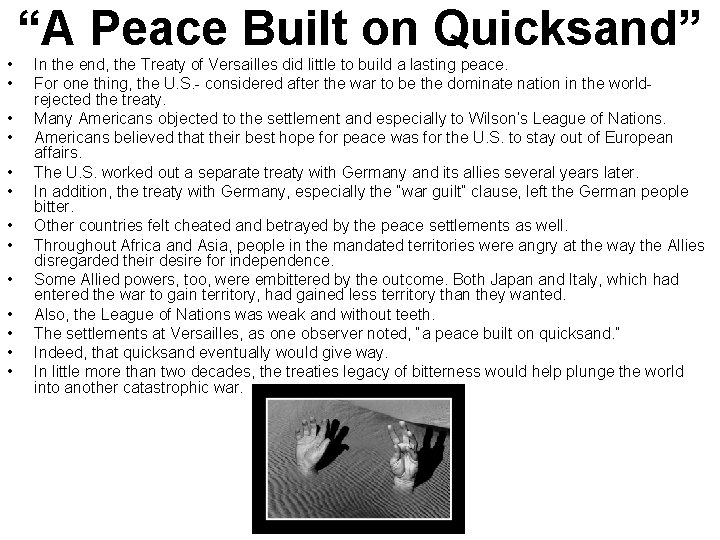 “A Peace Built on Quicksand” • • • • In the end, the Treaty