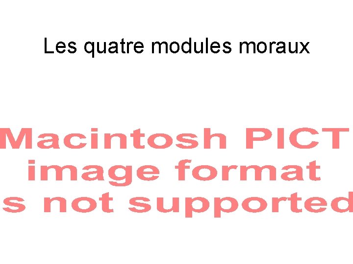 Les quatre modules moraux 