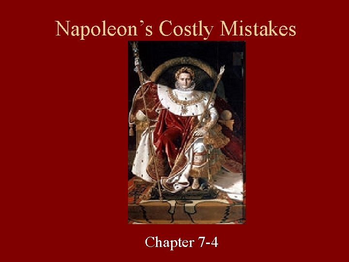 Napoleon’s Costly Mistakes Chapter 7 -4 