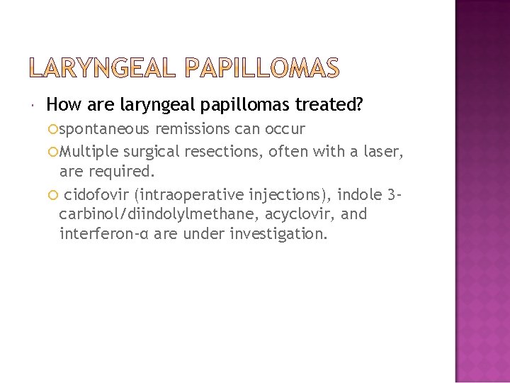 Laryngeal papillomatosis triad.