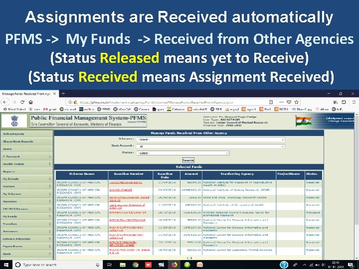 Assignments are Received automatically PFMS -> My Funds -> Received from Other Agencies (Status