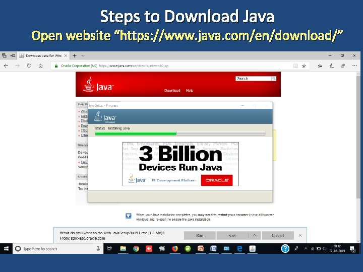 Steps to Download Java Open website “https: //www. java. com/en/download/” 