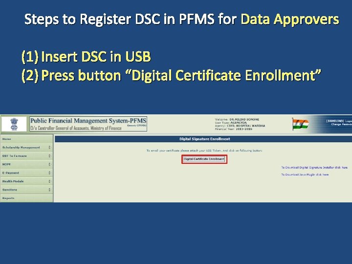 Steps to Register DSC in PFMS for Data Approvers (1) Insert DSC in USB