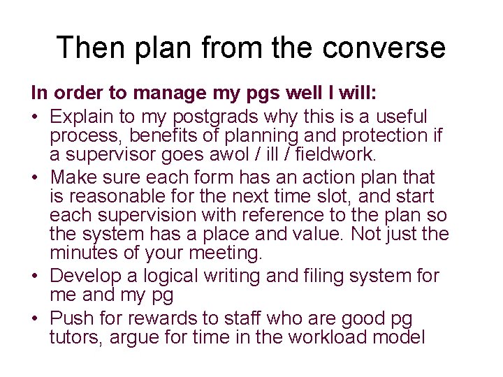 Then plan from the converse In order to manage my pgs well I will: