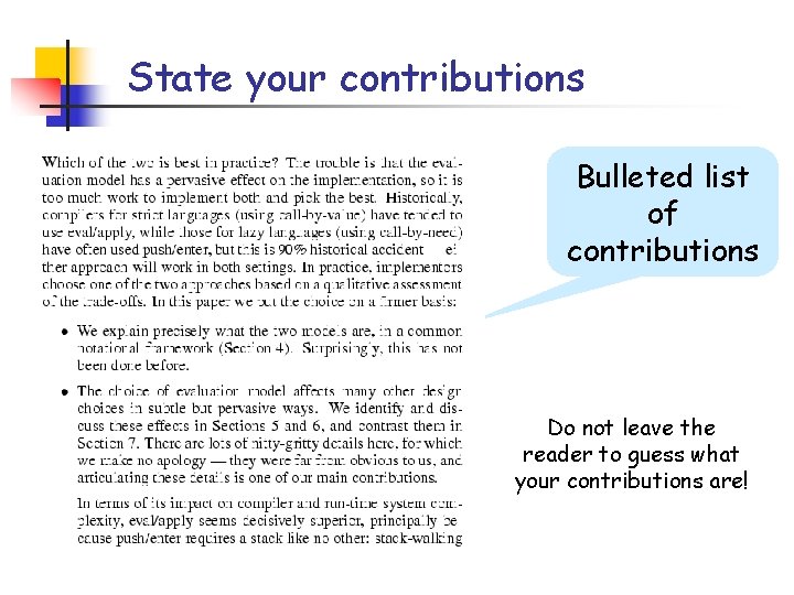 State your contributions Bulleted list of contributions Do not leave the reader to guess