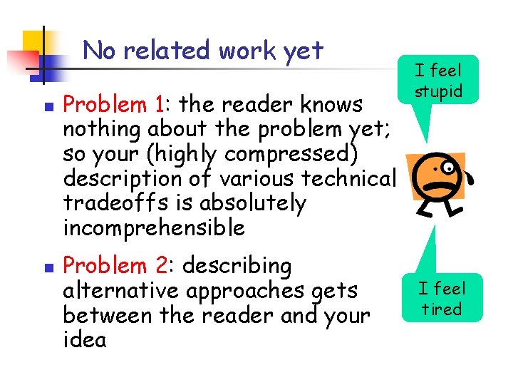 No related work yet n n Problem 1: the reader knows nothing about the