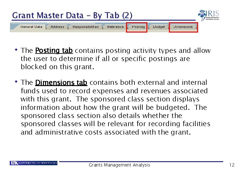 Grant Master Data – By Tab (2) • The Posting tab contains posting activity