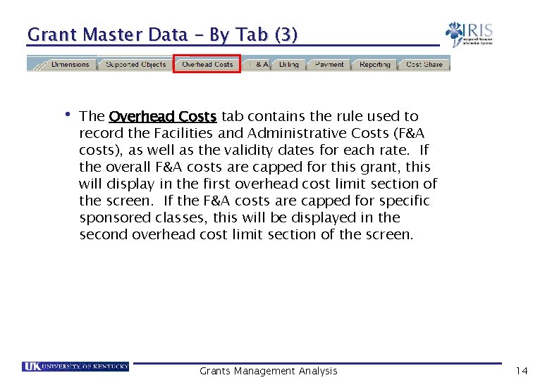 Grant Master Data – By Tab (3) • The Overhead Costs tab contains the