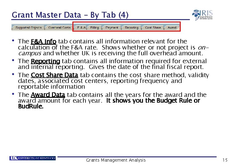 Grant Master Data – By Tab (4) • The F&A Info tab contains all