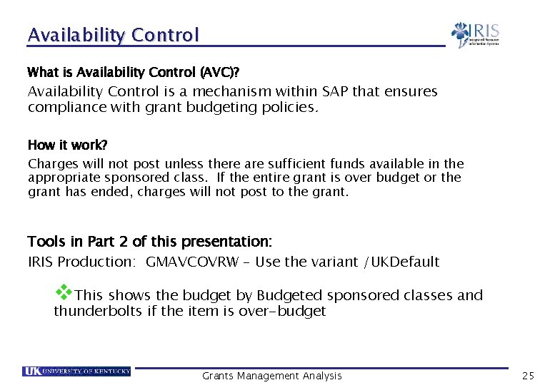 Availability Control What is Availability Control (AVC)? Availability Control is a mechanism within SAP