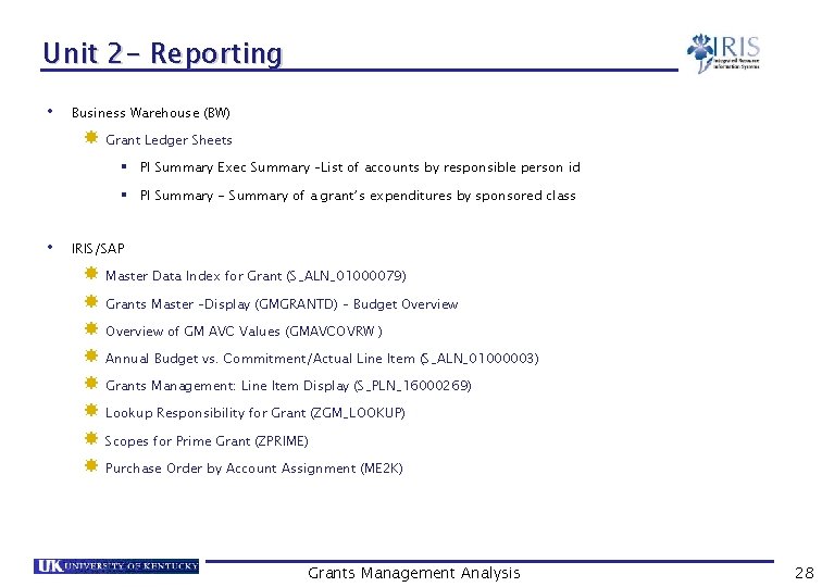 Unit 2 - Reporting • Business Warehouse (BW) Grant Ledger Sheets § PI Summary
