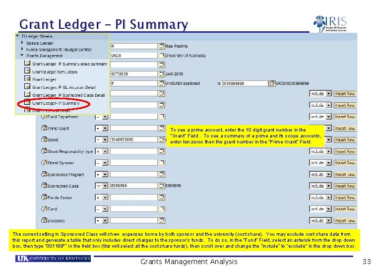 Grant Ledger – PI Summary To see a prime account, enter the 10 digit