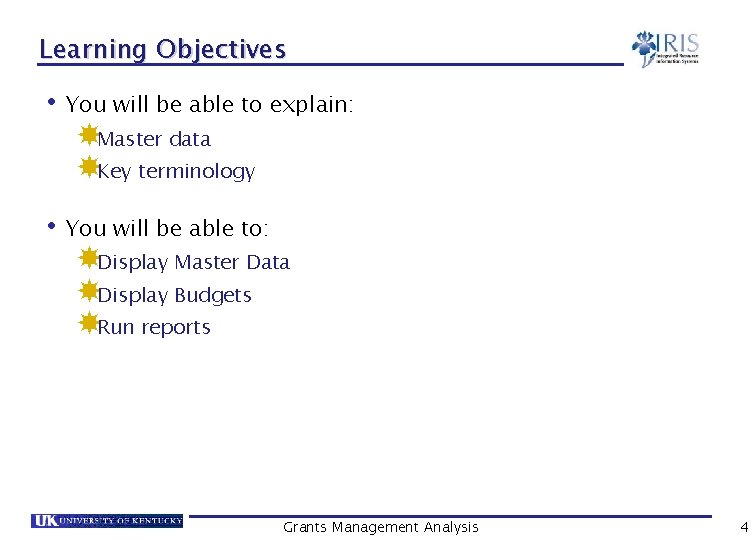 Learning Objectives • You will be able to explain: Master data Key terminology •